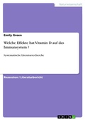 Cover: Welche Effekte hat Vitamin D auf das Immunsystem ? - GRIN Verlag