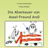 Abbildung von: Die Abenteuer von Assel-Freund Andi - BoD - Books on Demand