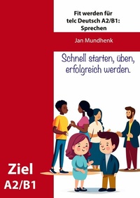 Abbildung von: Fit werden für telc Deutsch A2/B1: Sprechen 1-3 - BoD - Books on Demand