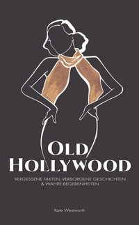 Abbildung von: Old Hollywood - Westworth Publishing