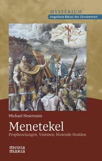 Abbildung von: Menetekel - Media Maria Verlag