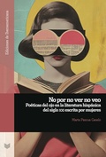 Cover: No por no ver no veo : po&eacute;ticas del ojo en la literatura hisp&aacute;nica del siglo XXI escrita por mujeres - Vervuert Verlagsgesellschaft