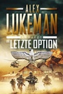 Cover: DIE LETZTE OPTION (Project 17) - Luzifer-Verlag