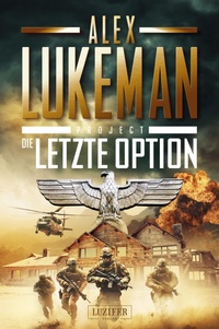 Enlarge image Cover: DIE LETZTE OPTION (Project 17) - Luzifer-Verlag