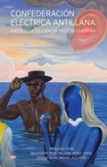 Cover: Confederaci&oacute;n el&eacute;ctrica antillana - Elefanta Editorial