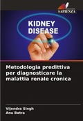 Cover: Metodologia predittiva per diagnosticare la malattia renale cronica - Edizioni Sapienza