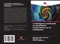 Cover: L'intelligence artificielle en dentisterie conservatrice et en endodontie - Editions Notre Savoir