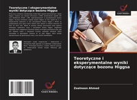 Abbildung von: Teoretyczne i eksperymentalne wyniki dotyczace bozonu Higgsa - Wydawnictwo Nasza Wiedza