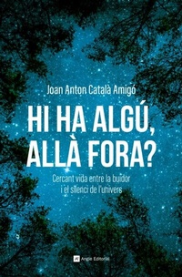 Abbildung von: Hi ha algú, allà fora? - ANGLE EDITORIAL
