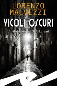 Abbildung von: Vicoli oscuri. Un altro caso per Tito Laremi - Frilli