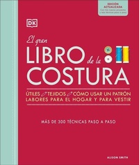Abbildung von: El gran libro de la costura. Nueva edicion (The Sewing Book 3rd Edition) - DK Publishing (Dorling Kindersley)