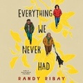 Cover: Everything We Never Had - Listening Library