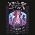 Cover: The Graveyard Gift - Listening Library