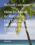 Bild: How to Move or Retire to Los Cabos Baja for $1500 to $2000 a Month (The Road Trip Series, #10) - Richard Castagner