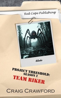 Enlarge image Cover: Project Threshold Season 2: Team Riker - Red Cape Publishing