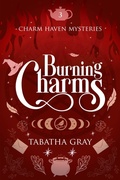 Cover: Burning Charms (Charm Haven Mysteries, #3) - Clue Press