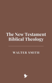 Abbildung von: The New Testament Biblical Theology - Historia Magna