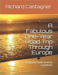 Cover: A Fabulous One-Year Road Trip Through Europe (The Road Trip Series, #2) - Richard Castagner