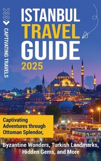 Abbildung von: Istanbul Travel Guide - Captivating Travels