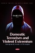 Cover: Domestic Terrorism and Violent Extremism: Background, Issues and Strategies - Nova Medicine and Health