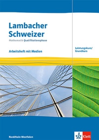 Abbildung von: Lambacher Schweizer Mathematik Qualifikationsphase Leistungskurs/Grundkurs. Ausgabe Nordrhein-Westfalen - Klett