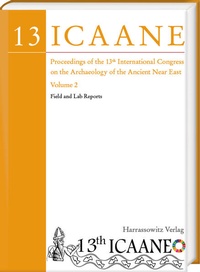 Bild: Proceedings of the 13th International Congress on the Archaeology of the Ancient Near East - Harrassowitz Verlag
