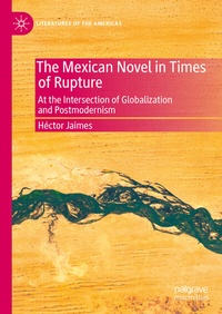 Abbildung von: The Mexican Novel in Times of Rupture - Palgrave Macmillan