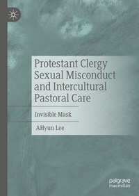 Abbildung von: Protestant Clergy Sexual Misconduct and Intercultural Pastoral Care - Palgrave Macmillan