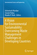 Cover: A Vision for Environmental Sustainability: Overcoming Waste Management Challenges in Developing Countries - Springer