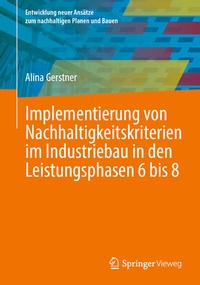Abbildung von: Implementierung von Nachhaltigkeitskriterien im Industriebau in den Leistungsphasen 6 bis 8 - Springer Vieweg