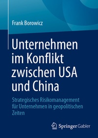 Abbildung von: Unternehmen im Konflikt zwischen USA und China - Springer Gabler