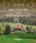 Cover: Sagen und Legenden aus dem Schwarzwald - Regionalia Verlag