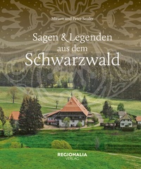 Abbildung von: Sagen und Legenden aus dem Schwarzwald - Regionalia Verlag