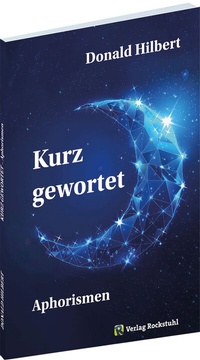 Abbildung von: KURZ GEWORTET - Aphorismen - Verlag Rockstuhl