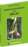 Abbildung von: Heimische Orchideen im Hegau - Verlag Rockstuhl