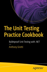 Abbildung von: The Unit Testing Practice Cookbook - Apress