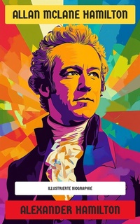 Enlarge image Cover: Alexander Hamilton - Neu übersetzt Verlag