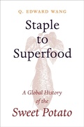 Cover: Staple to Superfood - Columbia University Press