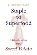 Cover: Staple to Superfood - Columbia University Press
