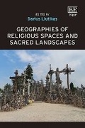 Cover: Geographies of Religious Spaces and Sacred Landscapes - Edward Elgar Publishing