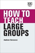 Cover: How to Teach Large Groups - Edward Elgar Publishing