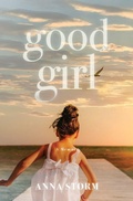 Cover: Good Girl - Anna Storm