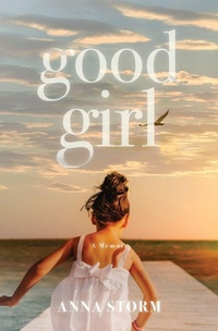 Enlarge image Cover: Good Girl - Anna Storm