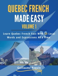 Abbildung von: Quebec French Made Easy Volume 1 - Guillaume Paquin