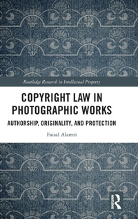 Abbildung von: Copyright Law in Photographic Works - Routledge