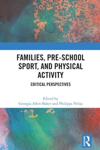 Abbildung von: Families, Pre-School Sport, and Physical Activity - Routledge