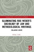 Cover: Illuminating Max Weber's Sociology of Law and Methodological Writings - Routledge