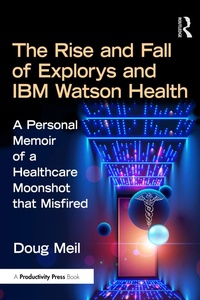 Abbildung von: The Rise and Fall of Explorys and IBM Watson Health - Productivity Press
