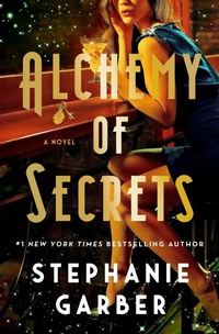 Abbildung von: Alchemy of Secrets - Flatiron Books