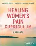 Cover: Healing Women's Pain Curriculum, Workbook - Wiley